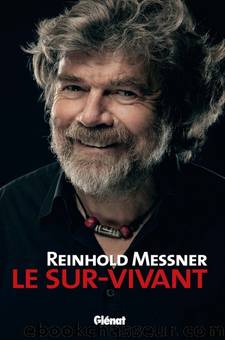 Le sur-vivant by Reinhold Messner
