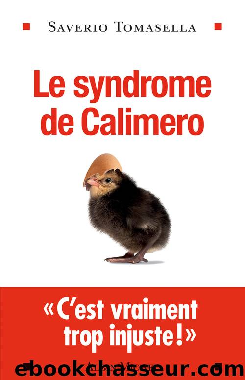 Le syndrome de Calimero by Saverio Tomasella
