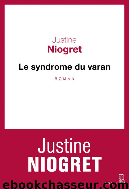 Le syndrome du varan by Justine Niogret
