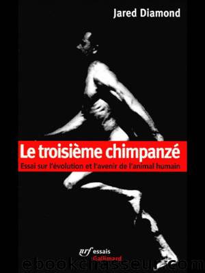 Le troisiÃ¨me chimpanzÃ© by Jared Diamond