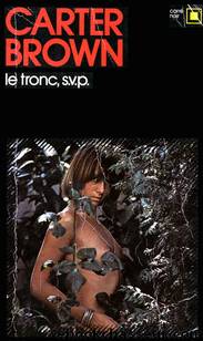 Le tronc, s. v. p by Carter Brown