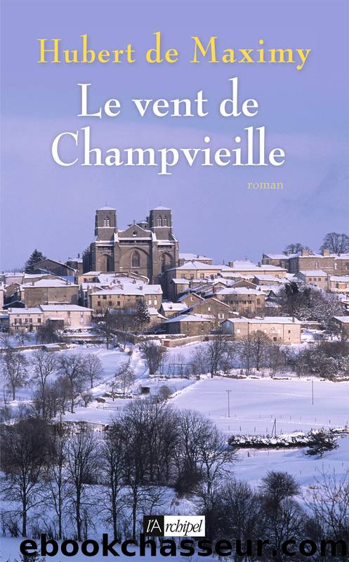 Le vent de Champvieille by De Maximy
