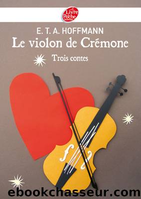 Le violon de Crémone - 3 contes d'Hoffmann by Hoffmann