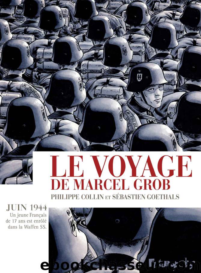 Le voyage de Marcel Grob (French Edition) by Sébastien Goethals & Philippe Collin
