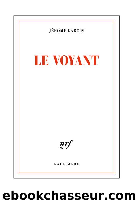 Le voyant by Garcin Jérôme