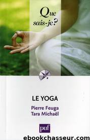 Le yoga by Pierre Feuga & Tara Michaël