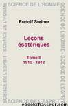 Leçons ésotériques Tome II by Rudolf Steiner