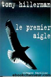 Leaphorn et Chee T07 Le Premier Aigle by Tony Hillerman