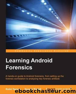 Learning Android Forensics by Tamma Rohit & Tindall Donnie