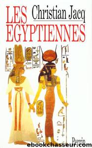 Les Ã©gyptiennes by Christian Jacq