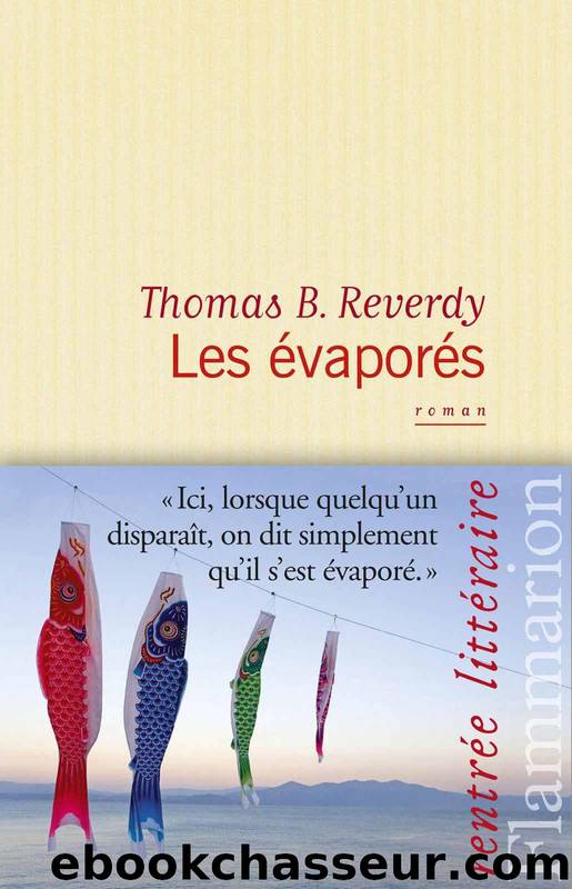 Les Ã©vaporÃ©s, un roman japonais by Reverdy Thomas B