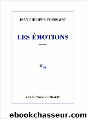 Les Émotions by Jean-Philippe Toussaint