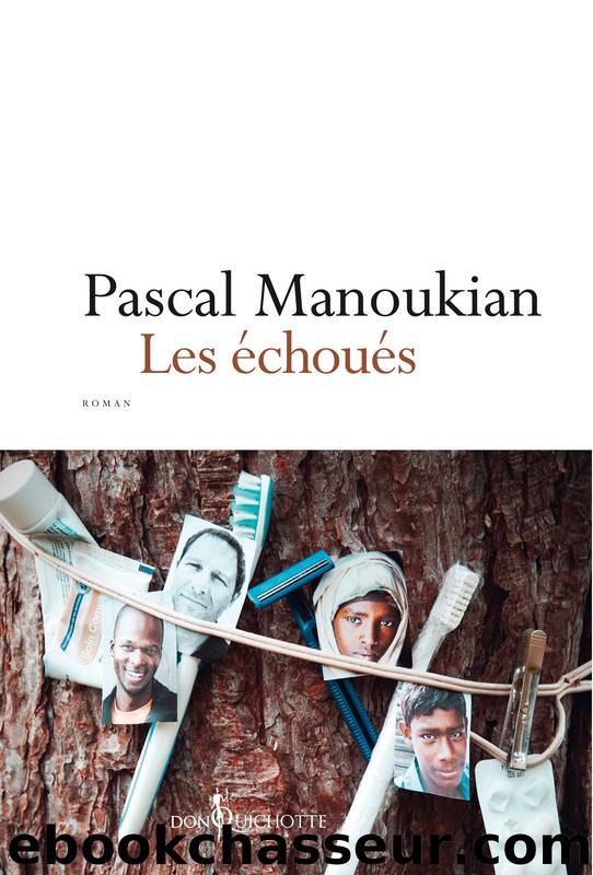 Les échoués (Don Quichotte, 20 août) by Manoukian Pascal