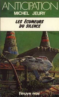 Les écumeurs du silence by Michel Jeury