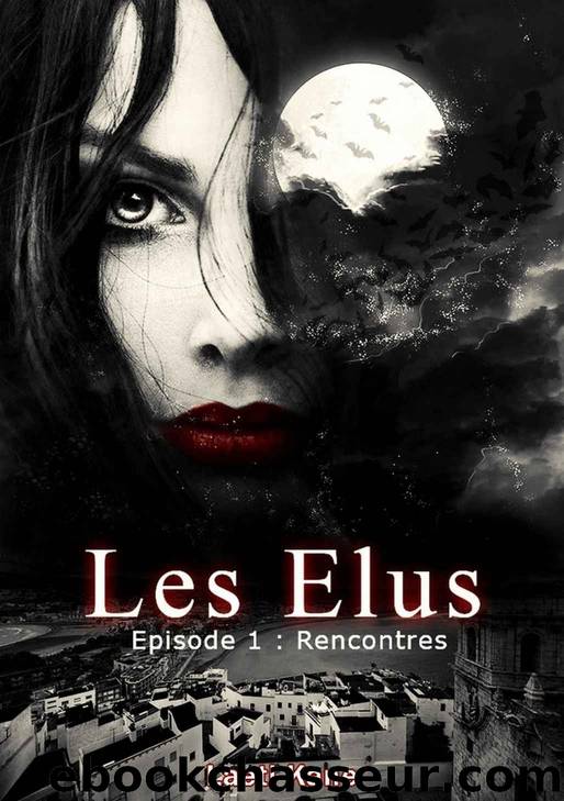 Les élus: Episode 1 : Rencontres (French Edition) by Laeti Kane