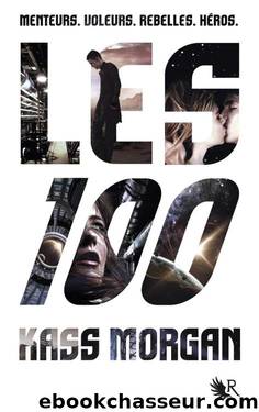 Les 100 by Kass Morgan - Les 100 - 1