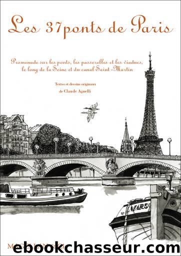 Les 37 ponts de Paris by Claude Agnelli