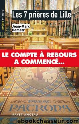 Les 7 prières de Lille_v1 by Jean-Marc Demetz