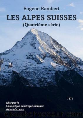 Les Alpes suisses (quatriÃ¨me sÃ©rie) by Eugène Rambert