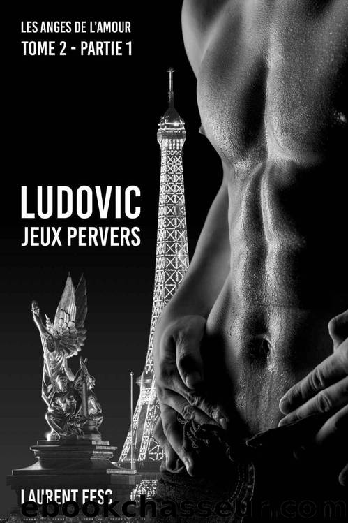 Les Anges de l'Amour 2 : Ludovic - Jeux pervers by Laurent Fesc