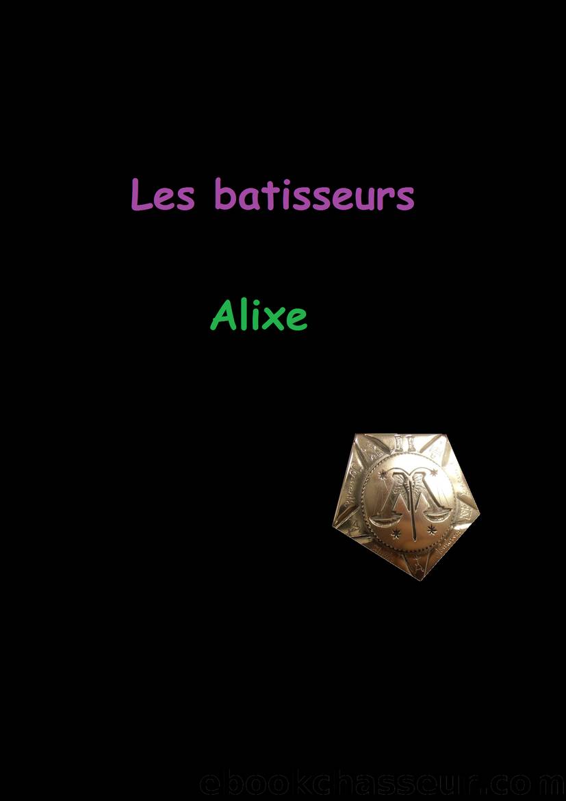 Les BÃ¢tisseurs by Alixe