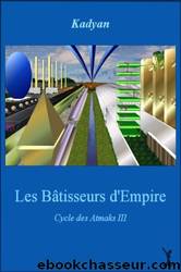 Les Bâtisseurs d'Empire by Kadyan