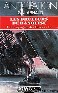 Les BrÃ»leurs de banquise by G.J. Arnaud