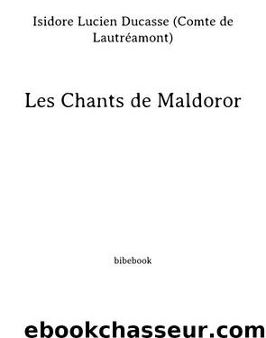 Les Chants de Maldoror by Isidore Lucien Ducasse (Comte de Lautréamont)