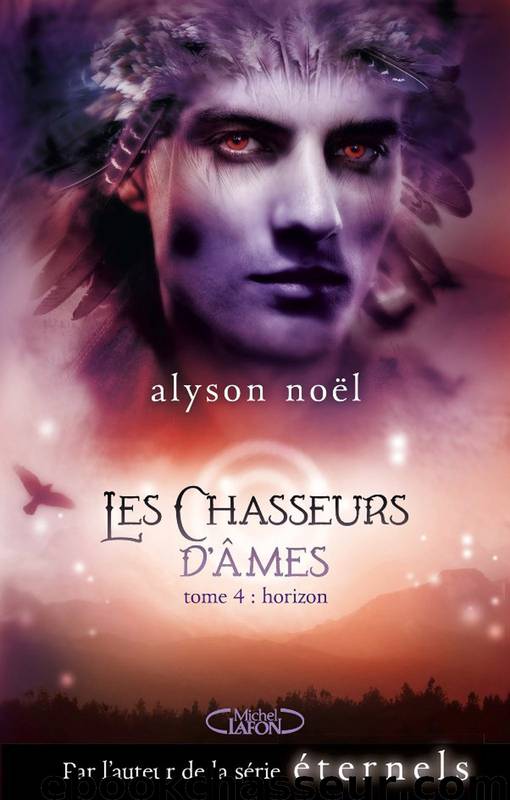 Les Chasseurs d’âmes by Alyson Noël