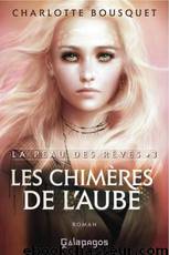 Les Chimères de l'Aube by Charlotte Bousquet