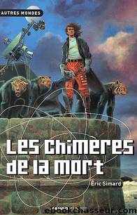 Les Chimères de la mort by Éric Simard