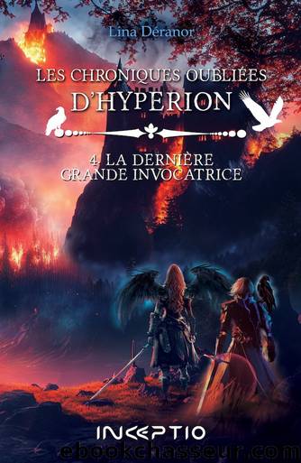 Les Chroniques oubliÃ©es d'Hyperion Tome 4 by Lina Déranor