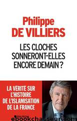 Les Cloches sonneront-elles encore demain ? by Philippe de Villiers