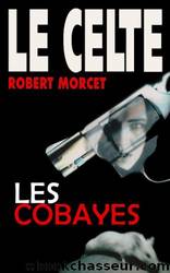 Les Cobayes by Morcet Robert