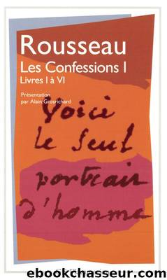 Les Confessions - Tome 1 by Jean-Jacques Rousseau