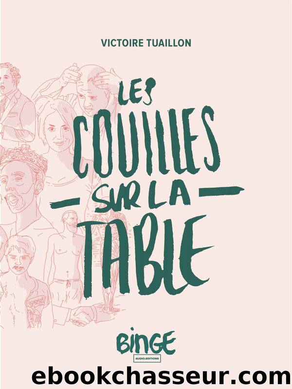 Les Couilles sur la table (French Edition) by Victoire Tuaillon