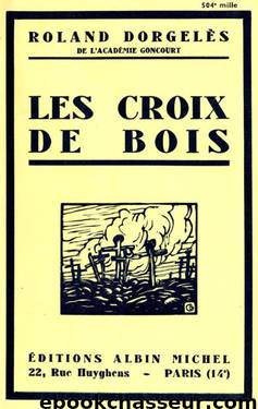 Les Croix De Bois by Dorgelès Roland