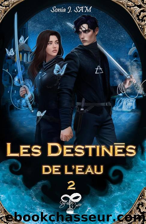 Les DestinÃ©s: de l'Eau (French Edition) by Sonia J. SAM