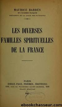 Les Diverses Familles spirituelles de la France by Maurice Barrès