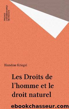 Les Droits de l'homme et le droit naturel (Quadrige) (French Edition) by Blandine Kriegel