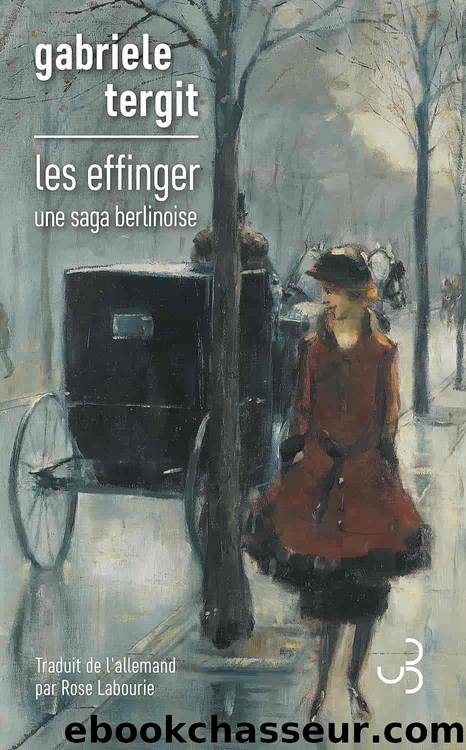 Les Effinger, Une saga berlinoise (octobre 2023) - Interne by Gabriele Tergit