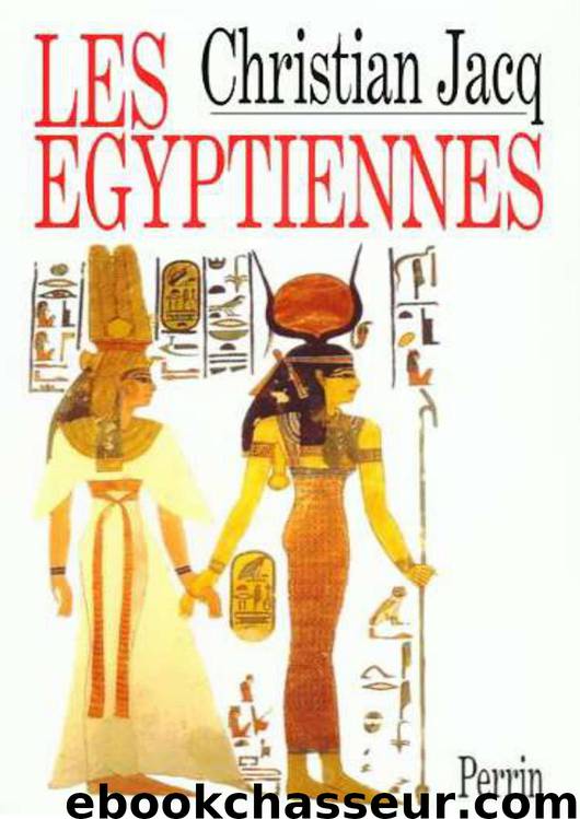 Les Egyptiennes by Christian Jacq