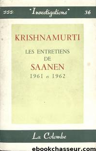 Les Entretiens de Saanen en 1961 et 1962 by Jiddu Krishnamurti