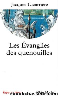 Les Evangiles des quenouilles by Jacques Lacarrière