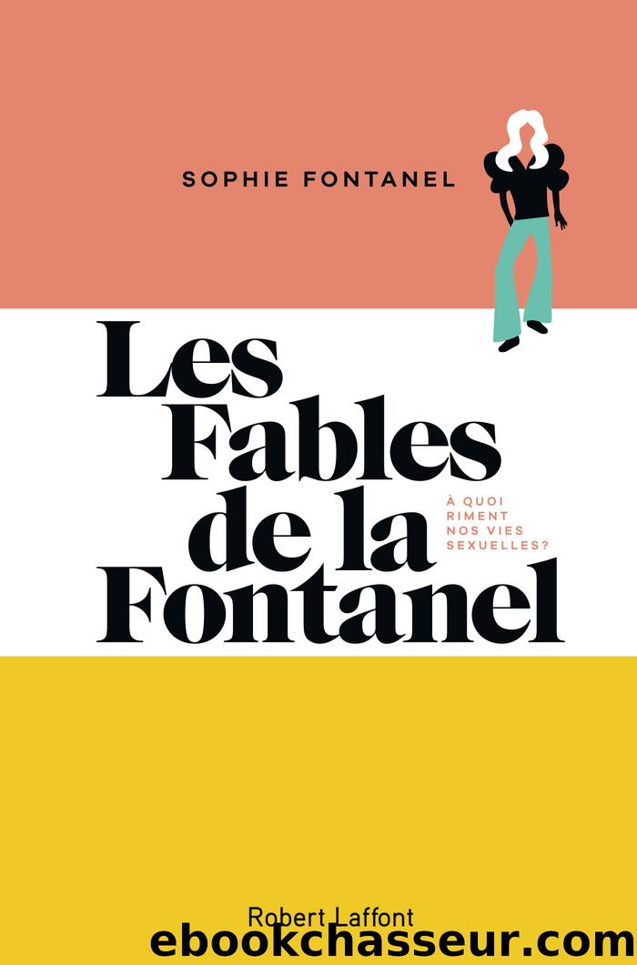 Les Fables de la Fontanel by Sophie Fontanel