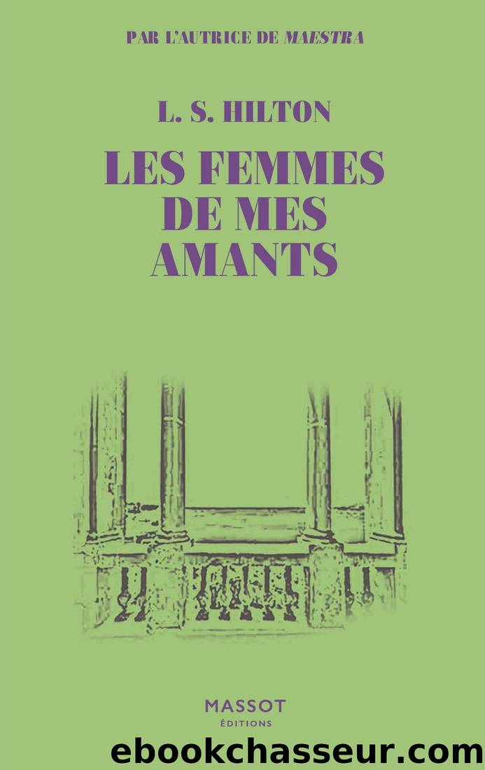 Les Femmes de mes amants by L. S. Hilton