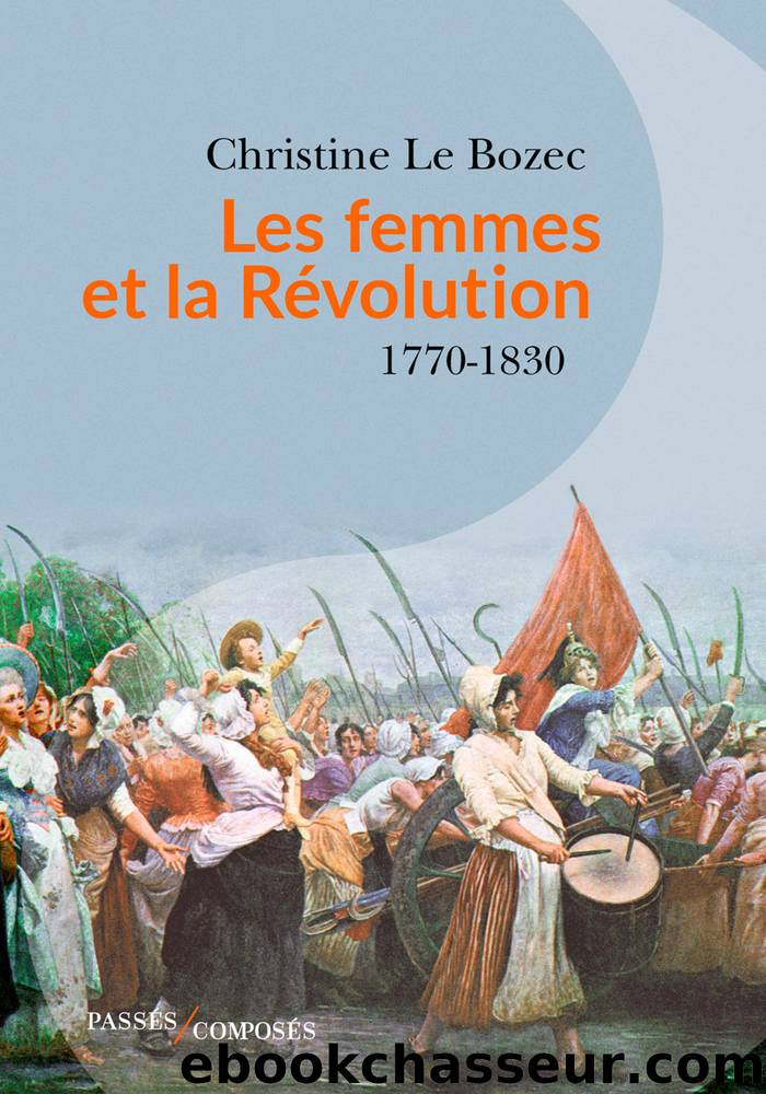 Les Femmes et la Révolution by Christine Le Bozec