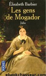 Les Gens de Mogador - Julia by Barbier Elisabeth