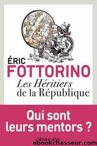 Les HÃ©ritiers De La RÃ©publique by Éric Fottorino