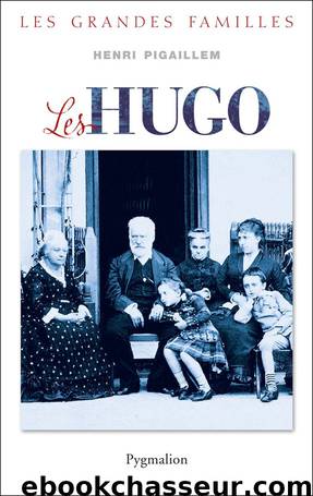 Les Hugo by Pigaillem Henri